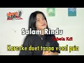 Download Lagu Salam Rindu_Sabela Kdi//karaoke tanpa vocal pria