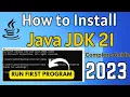 How to Install Java JDK 21 on Windows 2023 Run Java Program using JDK 21
