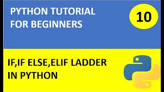 Python Tutorial 10 Conditional Statements in Python If If else if elif ladder