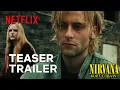 NIRVANA KURT COBAIN Netflix Series Teaser Trailer TeaserPRO s Concept Version Joe Anderson