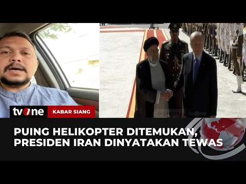 Presiden Iran, Ebrahim Raisi Terkonfirmasi Tewas pada Kecelakaan Helikopter