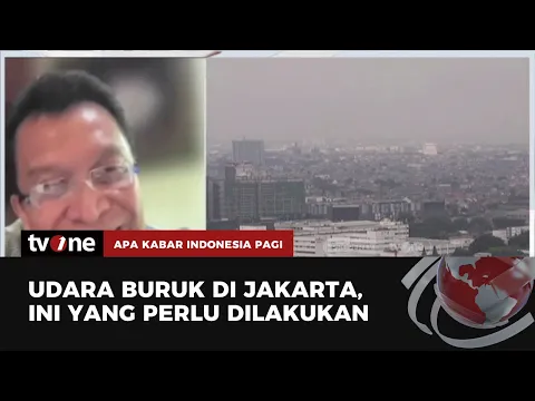 Dampak Udara Buruk di Jakarta Harus Diwaspadai, Apa yang Harus Dilakukan?