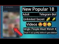 18 New Viral Telegram Bot Unlimited Premium Mature Bot Free Access to Exclusive Content