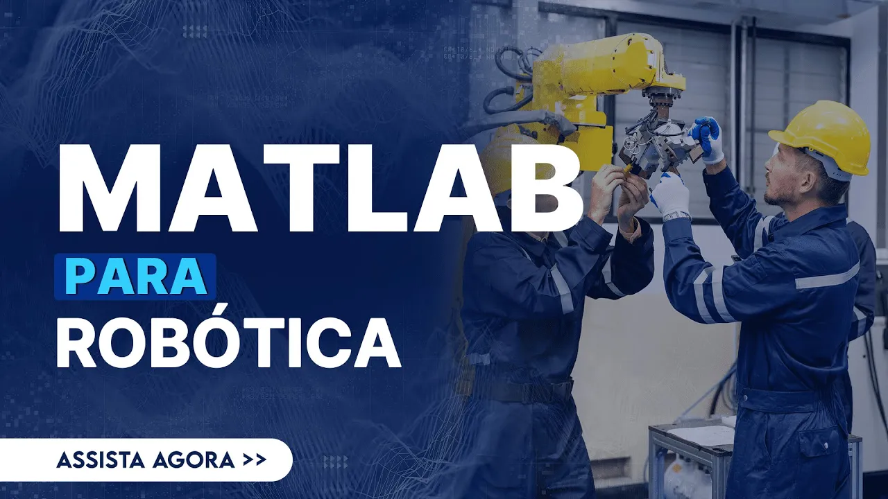 [MATLAB 4] Como trabalhar com a robótica no MATLAB?