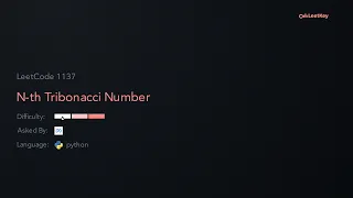 LeetCode 1137 N-th Tribonacci Number - Python Solution