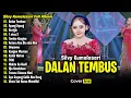 Download Lagu Silvy Kumalasari - Dalan Tembus | Full Album Terbaru 2025