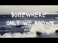 Download Lagu Keane - Somewhere Only We Known (Lyrics)