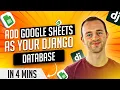Add Google Sheets as your Django database in 4 mins
