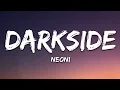 NEONI - Darkside