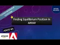 Finding Equilibrium Point in an Array Asked by Amazon Adobe more Interview coding question
