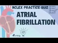 NCLEX Practice Quiz - AFIB Atrial Fibrillation