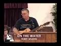 On The Water - Terry Wilkins