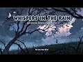 Download Lagu Whispers in the Rain: Emotional Piano \u0026 Strings for Quiet Reflections 🎹🌧️