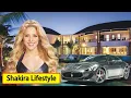 Shakira Biography 2021 Age Life Style Family Husband Net Worth Waka Waka Girl
