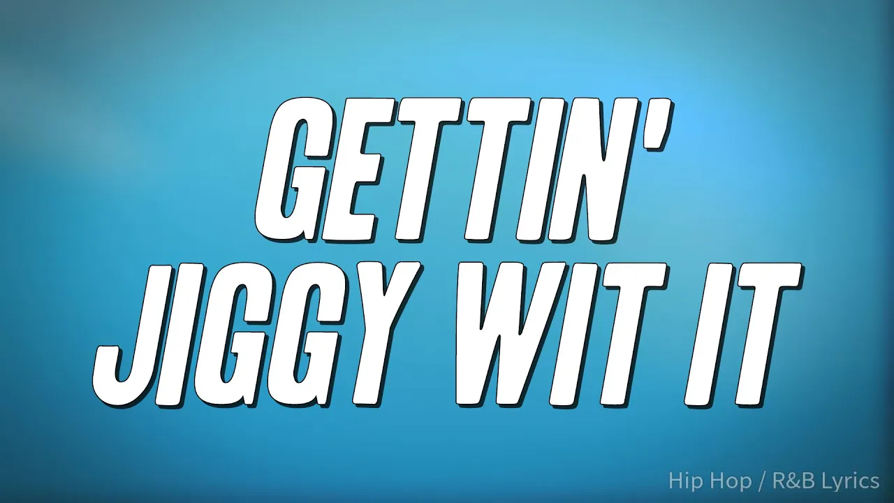 Will Smith - Gettin' Jiggy Wit It (Lyrics)