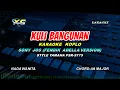 Download Lagu KARAOKE KULI BANGUNAN - Fendik adella KARAOKE KOPLO  (SONY JOS) NADA CEWEK