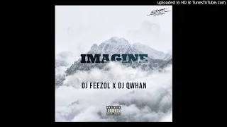dj qwhan x dj feezol imagine