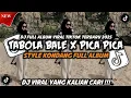 Download Lagu DJ TABOLA BALE X PICA PICAX PEPAS - STYLE KONDANG FULL ALBUM VIRAL TIKTOK TERBARU 2025
