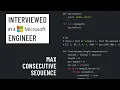 Python interview with a Microsoft engineer Max consecutive sequence