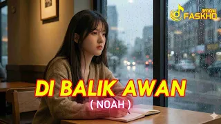 dibalik awan lagu tenang penuh harapan noah