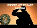 Shipping Off To FORT JACKSON Basic Training