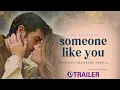 Someone Like You - Story Summary 2024