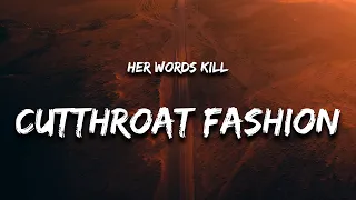 Her Words Kill Sir This Is A Cutthroat Fashion Lyrics 