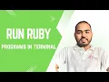 How to run ruby prgrams in terminal Ruby Programming