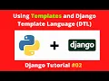 Using templates and Django template language Django Tutorial