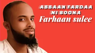 Farhaan Sulee New Ethiopian Oromo Music Abbaan Fardaa Ni Boonaa 2022 