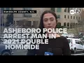 Asheboro police arrest man in 2021 double homicide