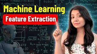 Feature Extraction Machine Learning Tutorial 2025