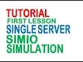 Simio Tutorial First Lesson Single Server Model Simio Simulation