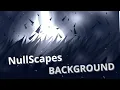 NULLSCAPES BACKGROUND 60 FPS 4K