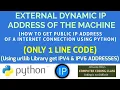 How to get Public IP Address using Python How to Get External IP Address using Python IP Address