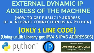 How to get Public IP Address using Python How to Get External IP Address using Python IP Address