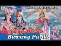 Lagu Janger - Bawang Merah Bawang Putih  |  Karisma Dewata (Curah Pacul)