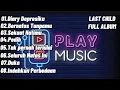 Download Lagu Last Child Album | Playlist Last Child Full Album