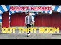 Download Lagu SECRET NUMBER - GOT THAT BOOM Dance Cover from Indonesia by Mujadazis (male ver)