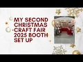 Second Christmas Craft Fair 2025 - My Booth Set Up