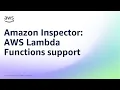 Amazon Inspector AWS Lambda Functions support Amazon Web Services