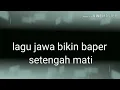 #lagu Jawa bikin baper sampei setengah mati#