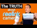 Watch BEFORE you buy Reolink security cameras