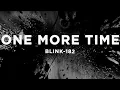Download Lagu blink-182 - ONE MORE TIME (Lyrics)