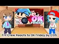 Lagu Fnf Crew Reacts to Ok Friday by CG5 (Gacha Club Au) 