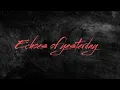 Download Lagu Locssid _ Echoes of Yesterday _ (offecial  music)