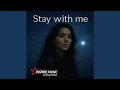 Stay with me (Main Edit)