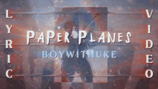 BoyWithUke Paper Planes FULL LYRIC VIDEO FLASH WARNING My Remix 