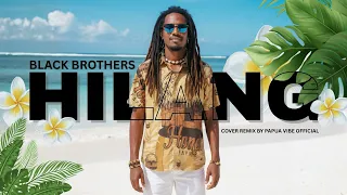 hilang black brother cover remix by papua vibe official cover blakbrothers lagulawas