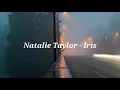 Natalie Taylor - Iris (Lyrics)